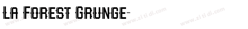 La Forest Grunge字体转换